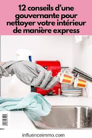 12 Conseils Hypers Simples D Une Gouvernante Pour Un Nettoyage Express Conseils De Nettoyage Nettoyage Nettoyant