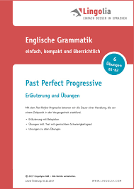 He bought the novel after he had seen it in the shop. Past Perfect Progressive Lingolia Shop