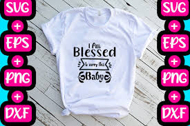 This is a svg, dxf, eps, and png digital download cutting file, which can be imported to a number of paper crafting programs.with this purchase, you will receive a zipped folder containing this image in svg. I Am Blessed To Carry This Baby Graphic By Svg In Design Creative Fabrica