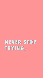Inspirational Quotes On Never Giving Up Motivation Mantras Quotes Lockscreen Inspirational Quotes Happy Words