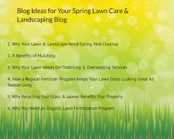Keeping your lawn green and healthy during the hot days of summer begins with properly caring for lawns in spring. 6 Blog Ideas For Your Spring Lawn Care Landscaping Blog The Landscape Writer