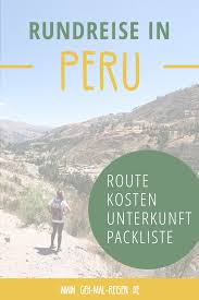 Peru Reisetipps Fur Eine Rundreise Unser Online Reisefuhrer In 2020 Reisetipps Reisen Peru