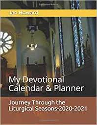 March for life 2021 goes virtual. Amazon Com Journey Through The Liturgical Seasons 2020 2021 My Devotional Calendar Planner 9798680635773 Howard Jan Books