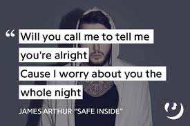 Http Genius Com James Arthur Safe Inside Lyrics Pretty Lyrics Song Quotes Inspirational Quotes
