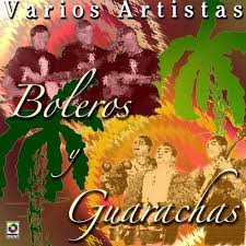 Para compartir el buen gusto por la música tropical Boleros Y Guarachas Album