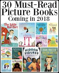 30 Must Read 2018 Picture Books Classroom Books Picture Book Books