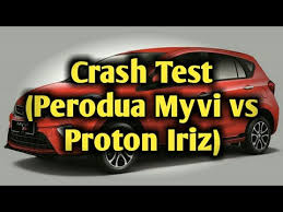 We did not find results for: Crash Test Perodua Myvi Vs Proton Iriz By All Videos