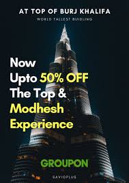 At Top Of Burj Khalifa Now Upto 50 Off With Groupon Offer Savioplus Dubai Shopping Groupon Promo Codes
