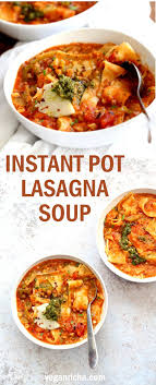 Instant Pot Lasagna Soup Vegan Lasagna Soup With Lasagna Noodles Veggies Red Lentils And Basil 1 Pot W Vegan Instant Pot Recipes Vegan Lasagna Pot Lasagna