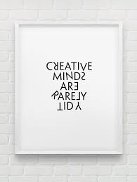 Creative Minds Are Rarely Tidy Print Words Inspirational Quotes Design Quotes