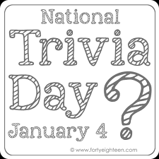I hope you've done your brain exercises. Trivia Day January 4 Dull Men S Club