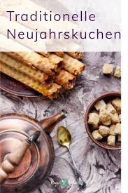 Traditionelle Neujahrskuchen Die Jeden Umhauen Essen Und Trinken Lebensmittel Essen Rezepte