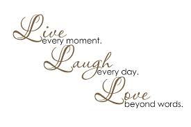 Image result for love laugh and live