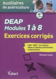 Oct 24, 2015 · cours exercices infirmière aide soignante aes pour les étudiants en ifsi ifas et professionnels de sant. Livre Deap Modules 1 A 8 Auxiliaires De Puericulture Ecrit Par Ghislaine Camus Vuibert