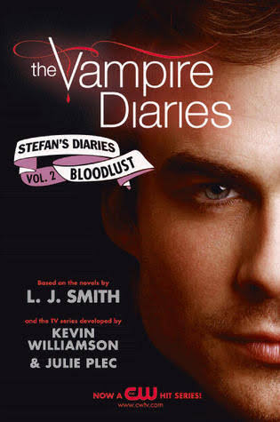 Bloodlust (The Vampire Diaries: Stefan's Diaries, #2) by L.J. Smith |  Goodreads
