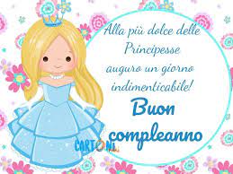 Alla Piu Dolce Delle Principesse Auguro Buon Compleanno Biglietto Di Auguri Di Buon C Buon Compleanno Auguri Di Buon Compleanno Sorella Buon Compleanno Disney