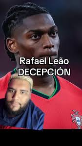 Rafael Leão: Decepción Total en la Eurocopa 2023