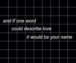 Grid Black White Grunge Emo Aesthetic Words Quotes My Love
