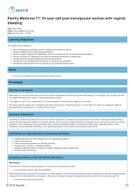 If you've gone through menopause, you shouldn't have any menstrual bleeding. Family Medicine Case Study For Post Menopausal Woman With Vaginal Bleeding
