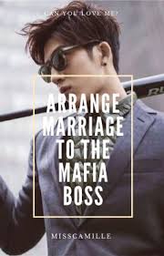 ARRANGE MARRIAGE TO THE MAFIA BOSS (Series I #MAFIAWORLD)