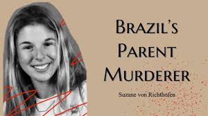 Suzane louise vin richthofen is a brazilian convicted murderer who murdered both of her parents on october 31, 2002 with the help of her boyfriend and his brother. Brazil S Parent Murderer Suzane Von Richthofen Youtube