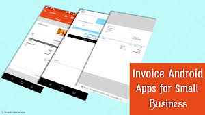 Many people have to get to their computers to create and send invoices. Best Invoice Android Apps For Small Business Theandroidportal