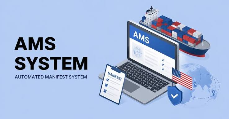 AMS là gì? Giải thích chi tiết trong xuất nhập khẩu
