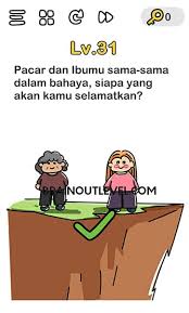 Nah untuk itu jika kamu kesulitan bisa melihat kunci jawaban brain out dibawah ini mulai dari level 1 hingga level 223. Pacar Dan Ibumu Sama Sama Dalam Bahaya Siapa Yang Akan Kamu Selamatkan Brain Out Level 31 Tekno Ruangguru Co