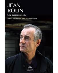 Jean Rolin. Une écriture in situ