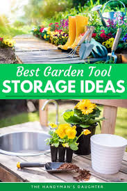 Maybe you would like to learn more about one of these? 10 Genius Garden Tool Storage Ideas The Handyman S Daughter