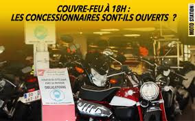 Publié il y a 2 heures. Couvre Feu A 18h Les Concessionnaires Sont Ils Ouverts Moto Station