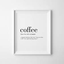 Coffee Printable Coffee Quote Print Coffee Gift Funny Definitions Coffee Definition Humorous Gifts Coffee Lover Bathroom Art Decor Kitchen Humor Coffee Quotes