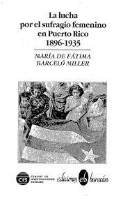 Fue el 23 de marzo de 1935 cuando se hizo extensible a todas las ciudadanas. Pdf La Lucha Por El Sufragio Femenino En Puerto Rico 1896 1935 Maria F Barcelo Miller Academia Edu