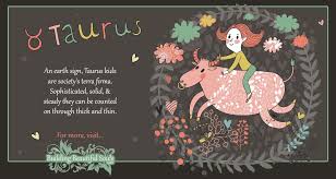 Taurus has strong love compatibility with cancer, pisces, both water signs, and fellow earth signs virgo and capricorn. The Taurus Child Taurus Girl Boy Traits Personality Zodiac Signs For Kids