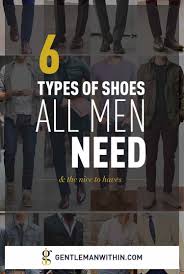 Most models of mens shoes 2021 have a rounded or a tapered sock. Essential Shoes For Men 6 Shoes Every Guy Needs The Nice To Haves