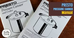 Pressure canning is the only method recommended safe by the u.s.d.a. Presto Pressure Canner Manual Healthy Canning