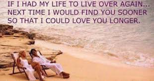If I Had My Life To Live Over Again Poem If I Had My Life To Live Over Again Love Romance And Health My Husband Quotes Love For Husband Love My Husband Quotes