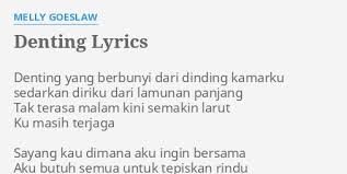 Includes transpose, capo hints, changing speed and much more. Denting Lyrics By Melly Goeslaw Denting Yang Berbunyi Dari