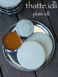 Thatte Idli Recipe Tatte Idli Or Plate Idli How To Make Thatte Idli Recipe Idli Recipe Idli Indian Snack Recipes
