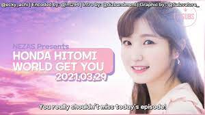ENG SUB] 210329 Honda Hitomi's World Get You - video Dailymotion