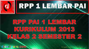 Link download rpp pai kurikulum 2013 sd semester 2 terdapat pada tautan di akhir artikel ini. Rpp 1 Lembar Pai Sd Kelas 2 Semester 2 Dicariguru Com