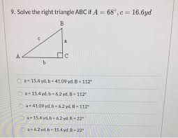 Right triangle word problems exercise 1 the known data for a right triangle abc is $a = 5 m$ and $b = {41.7}^{circ }$. Solved 9 Solve The Right Triangle Abc If A 68 C 16 Chegg Com