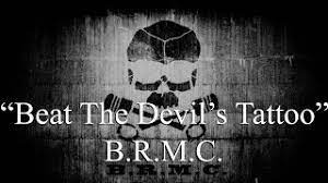 Conscience killer ( beat the devil's tattoo. Black Rebel Motorcycle Club Beat The Devil S Tattoo Lyrics Youtube