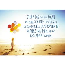 Jeder Tag Bild1 Aufmunternde Spruche Geburtstagswunsche Spruche Spruche