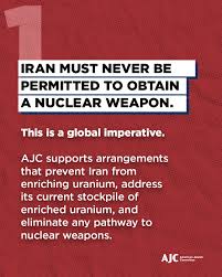 AJC supports a credible U.S. diplomatic path to de-escalation with Iran,  but any deal must be enforceable and lasting: No nuclear weapons. Constrain  missiles threatening Israel. End support for terror proxies. Strengthen