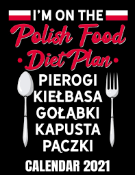 You can also use our calendar maker to make a 2021 weight loss calendar or a monthly weight loss calendar for any month. I M On The Polish Food Diet Calendar 2021 Funny Pierogi Lover Calendar 2021 Cover Appointment Planner Book And Organizer Journal Weekly Monthly Yearly Publishing Velvetees World 9798684903946 Amazon Com Books