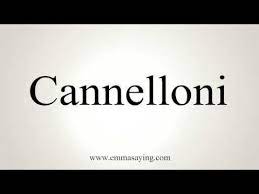 How To Pronounce Cannelloni Youtube How To Pronounce Words