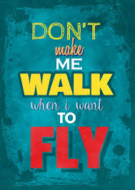 Make sure you aren't throwing them at people. Don T Make Me Walk When I Want To Fly Wisdom Sayings Quotes Cards Send Real Postcards Online