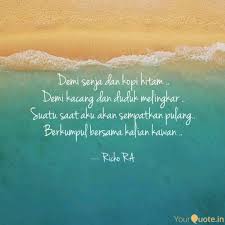 Demi Senja Dan Kopi Hitam Quotes Writings By Richo Ra Yourquote