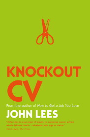 Listen to john cv | soundcloud is an audio platform that lets you listen to what you love and share the sounds you create. Knockout Cv How To Get Noticed Get Interviewed Get Hired Uk Professional Business Management Business Lees John 8601300059129 Amazon Com Books